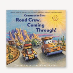 Chronicle Books CONSTRUCTION SITE ROAD CREW,COMING THROUGH!
